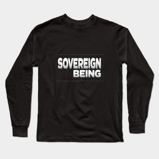 Sovereign Being Long Sleeve T-Shirt